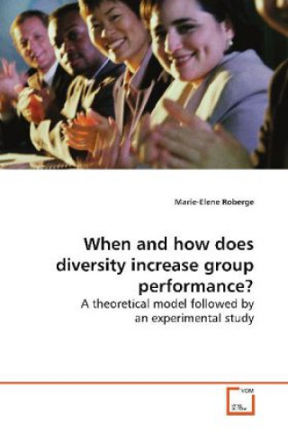 When and how does diversity increase group  performance?