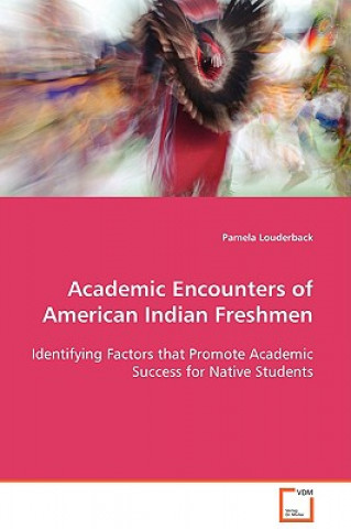 Academic Encounters of American Indian Freshmen