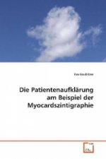 Die Patientenaufklärung am Beispiel der  Myocardszintigraphie