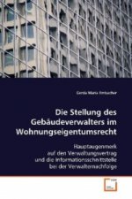 Die Stellung des Gebäudeverwalters im  Wohnungseigentumsrecht