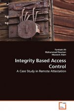 Integrity Based Access Control - A Case Study in Remote Attestation