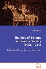 Role of Bishops in Icelandic Society (1056-1211) Political and Social Aspects of Activities