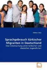 Sprachgebrauch türkischer Migranten in Deutschland
