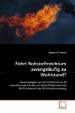 Führt Rohstoffreichtum zwangsläufig zu Wohlstand?