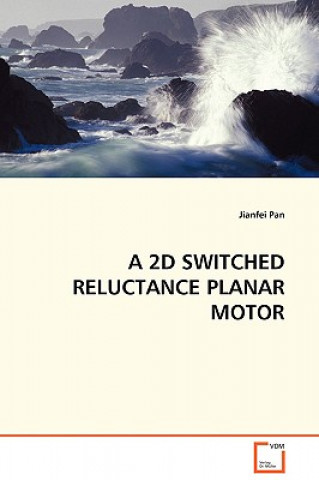 2D Switched Reluctance Planar Motor