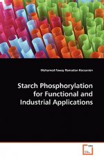 Starch Phosphorylation for Functional and Industrial Applications