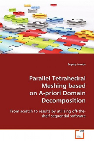 Parallel Tetrahedral Meshing based on A-Priori Domain Decomposition