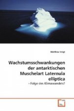 Wachstumsschwankungen der antarktischen Muschelart Laternula elliptica
