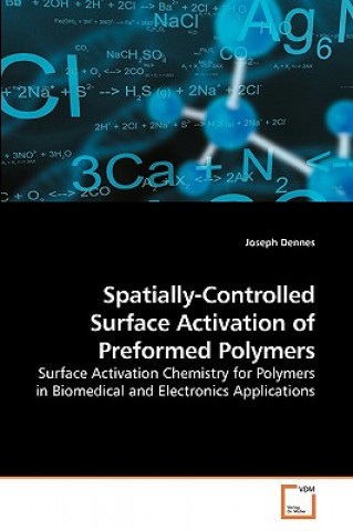Spatially-Controlled Surface Activation of Preformed Polymers