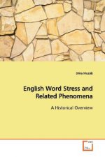 English Word Stress and Related Phenomena
