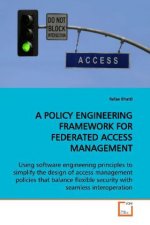 A Policy Engineering Framework for Federated Access Management