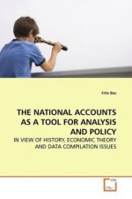 THE NATIONAL ACCOUNTS AS A TOOL FOR ANALYSIS AND  POLICY