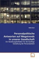 Personalpolitische Antworten auf Megatrends in unserer Gesellschaft