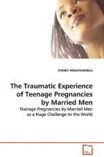 Traumatic Experience of Teenage Pregnancies by Married Men