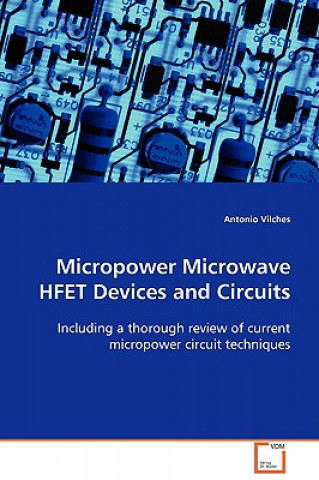Micropower Microwave HFET Devices and Circuits