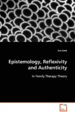 Epistemology, Reflexivity and Authenticity