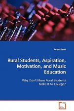 Rural Students, Aspiration, Motivation, and Music Education
