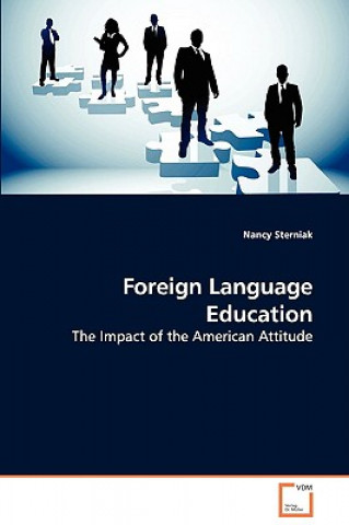 Foreign Language Education - The Impact of the American Attitude