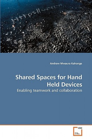 Shared Spaces for Hand Held Devices