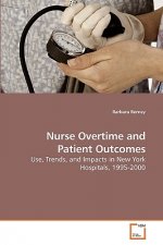 Nurse Overtime and Patient Outcomes