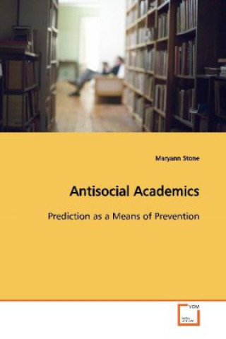 Antisocial Academics