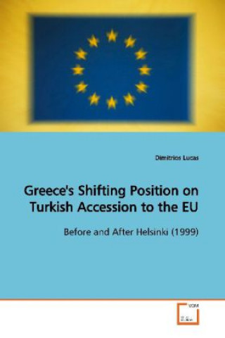 Greece's Shifting Position on Turkish Accession to the EU