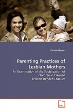 Parenting Practices of Lesbian Mothers