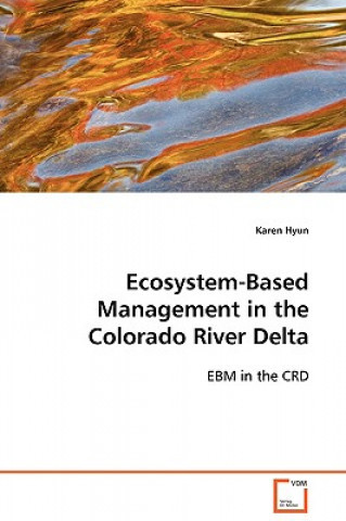 Ecosystem-Based Management in the Colorado River Delta