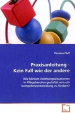 Praxisanleitung - Kein Fall wie der andere