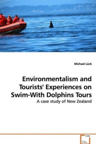 Environmentalism and Tourists' Experiences on Swim-With Dolphins Tours