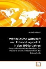 Westdeutsche Wirtschaft und Entwicklungspolitik in den 1960er-Jahren