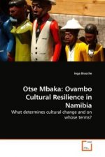Otse Mbaka: Ovambo Cultural Resilience in Namibia