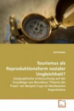 Tourismus als Reproduktionsform sozialer Ungleichheit?