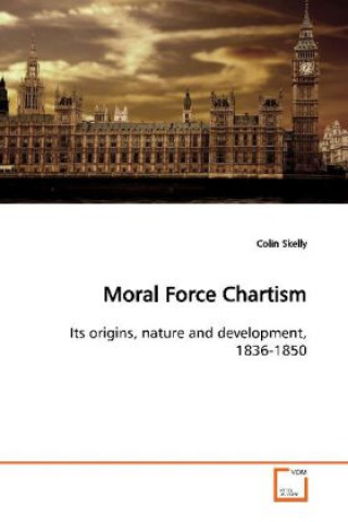 Moral Force Chartism.