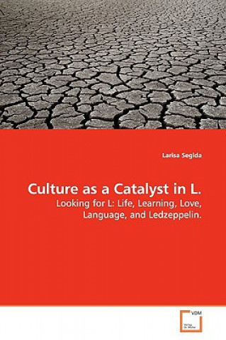 Culture as a Catalyst in L.