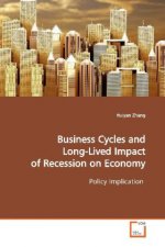 Business Cycles and Long-Lived Impact of Recession  on Economy