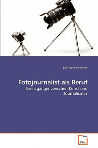Fotojournalist als Beruf