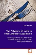 The Polysemy of 'with' in First Language Acquisition