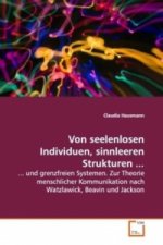Von seelenlosen Individuen, sinnleeren Strukturen ...