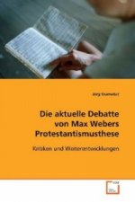 Die aktuelle Debatte von Max Webers Protestantismusthese
