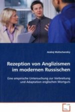 Rezeption von Anglizismen im modernen Russischen