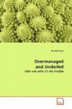 Overmanaged and Underled