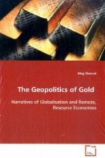 The Geopolitics of Gold