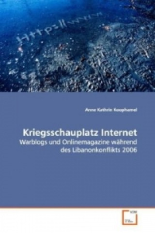 Kriegsschauplatz Internet