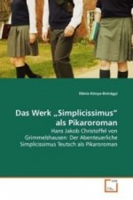 Das Werk  Simplicissimus  als Pikaroroman