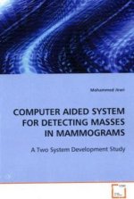 COMPUTER AIDED SYSTEM FOR DETECTING MASSES IN  MAMMOGRAMS