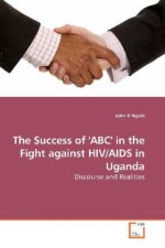 The Success of 'ABC' in the Fight against HIV/AIDS in Uganda