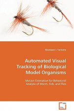 Automated Visual Tracking of Biological Model Organisms