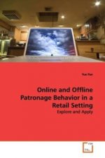 Online and Offline Patronage Behavior in a Retail  Setting