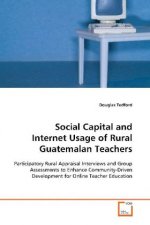 Social Capital and Internet Usage of Rural  Guatemalan Teachers